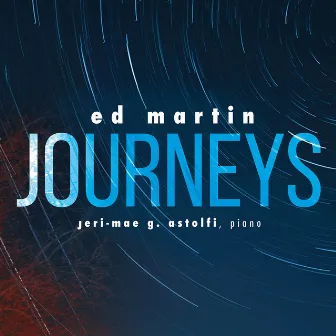 Journeys by Ed Martin