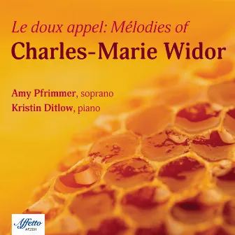 Le doux appel: Mélodies of Charles-Marie Widor by Amy Pfrimmer