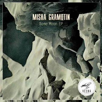 Some Moon EP by Misha Gramotin