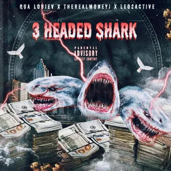 3 Headed Shark by Qua LouieV