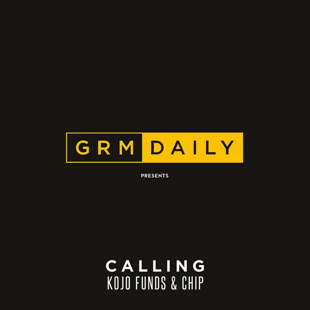 Calling (feat. Kojo Funds & Chip)