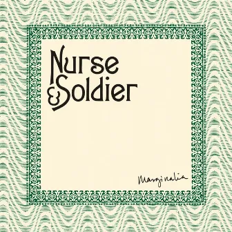 Marginalia by Nurse & Soldier