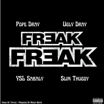 Freak by Ugly Dray