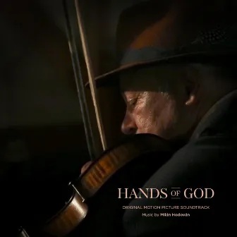 Hands of God (Original Motion Picture Soundtrack) by Milan Hodovan