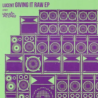 Giving It Raw EP by Lucent