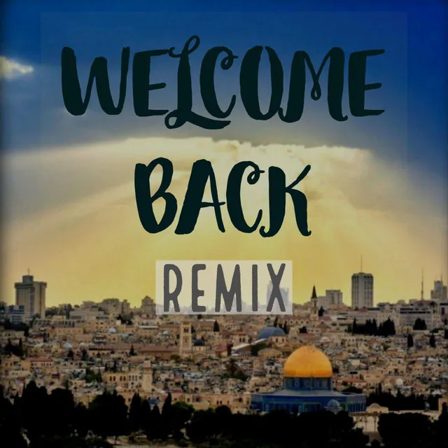 Welcome Back - Akiva Hammond Remix