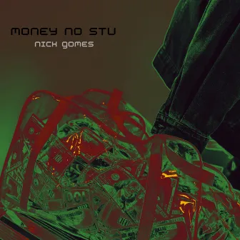 Money no Stu by Nick Gomes