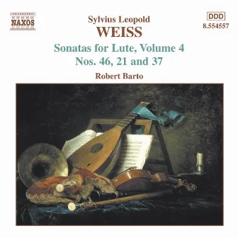 Weiss, S.L.: Lute Sonatas, Vol. 4 - Nos. 21, 37, 46 by Robert Barto