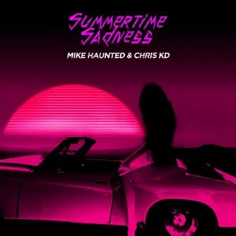 Summertime Sadness by Chris KD