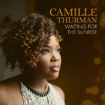 Waiting for the Sunrise by Camille Thurman