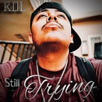 Still Trying by RDL