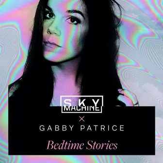 Bedtime Stories by Gabby Patrice