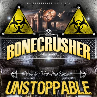 Unstoppable by Bone Crusher