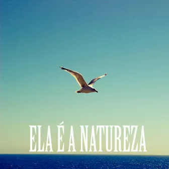 Ela É a Natureza by Dukes1Soldado