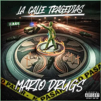 LA CALLE TRAGEDIAS by Mario Drugs