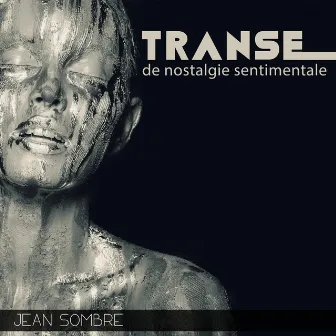 Transe de nostalgie sentimentale by Jean Sombre