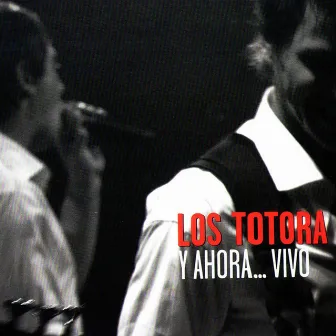 Y Ahora... Vivo (En Vivo) by Los Totora