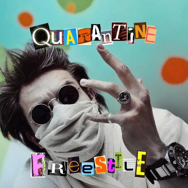 Quarantine Freestyle