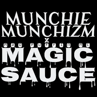 Magic Sauce by Munchie Munchizm