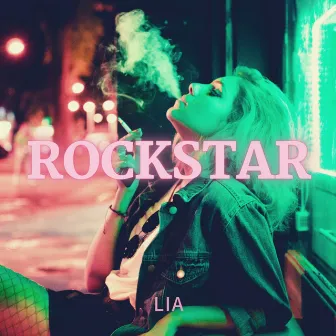 ROCKSTAR by Lia