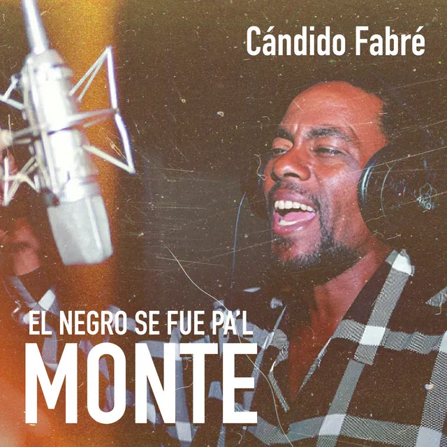 El Negro Se Fue Pa'l Monte