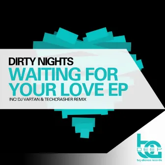 Waiting For Your Love EP by Dirty Nights