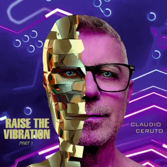 Raise the vibration (part 1) by Claudio Ceruto