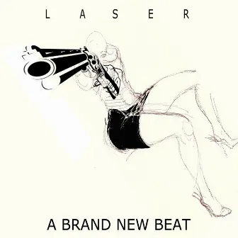 A Brand New Beat by Laser