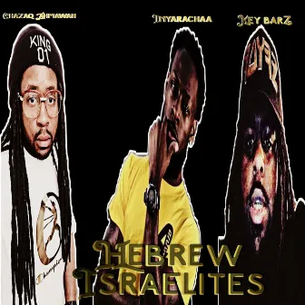 Hebrews Israelite by Key Barz