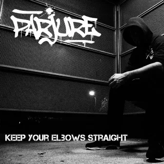 Keep Your Elbows Straight by Parjure