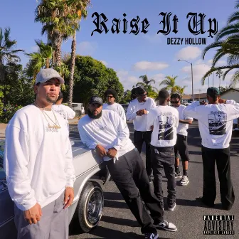 Raise It Up by Dezzy Hollow