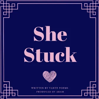 She Stuck by Vante Poems