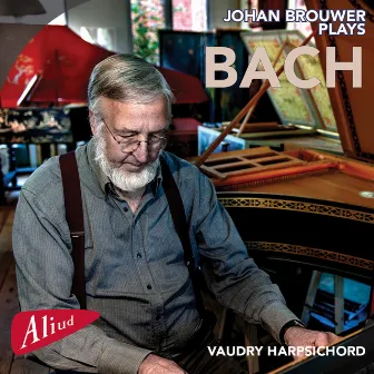 Johan Brouwer plays Bach (1) by Johan Brouwer