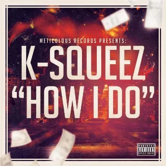 How I Do by K-Squeez