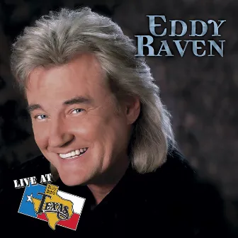 Live at Billy Bob's Texas by Eddy Raven