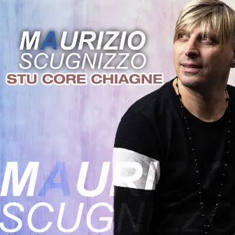 Stu Core Chiagne by Maurizio Scugnizzo