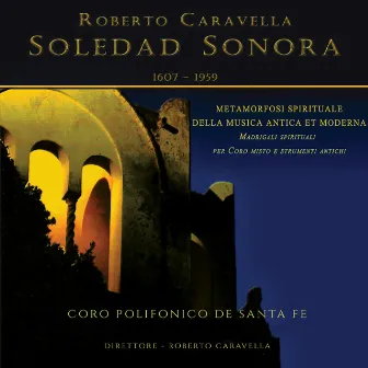 Soledad Sonora - Metamorfosi spirituale della musica antica et moderna by Roberto Caravella