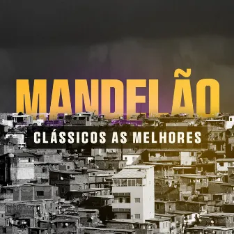 MANDELÃO Clássicos As Melhores by Dj Batata