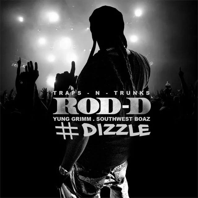 #Dizzle (New Project From Rod-D, Yung Grimm & SouthwestBoaz)