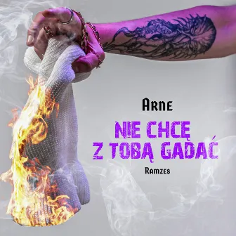 Nie chcę z tobą gadać by Arne