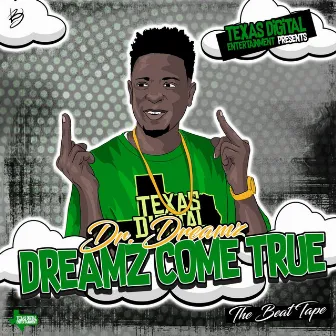 Dreamz Come True by Dr. Dreamz