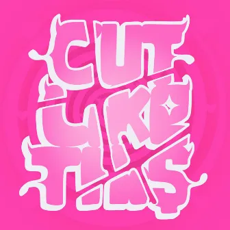 Cut Like This by Leo Santa