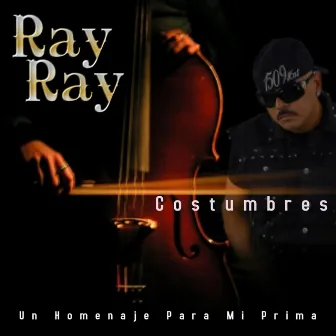 Costumbres by Ray Ray