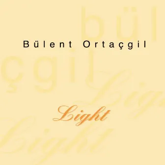 Light by Bülent Ortaçgil