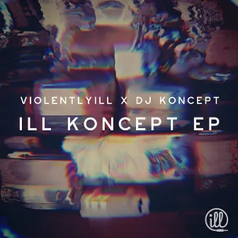 Ill Koncept by DJ Koncept