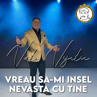 VREAU SA-MI INSEL NEVASTA CU TINE by Play Aj