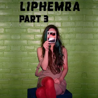 Part 3 (Reissue) by Liphemra