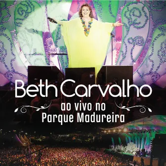 Ao Vivo No Parque Madureira (Deluxe) by Beth Carvalho