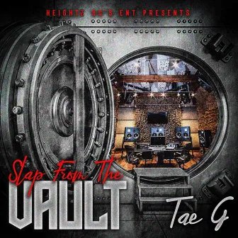 Slap From The Vault by Tae G