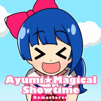 Ayumi☆Magical Showtime (Remastered) by kinoshita